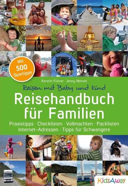 Reisehandbuch für Familien: Reisen mit Baby und Kind von Kerstin Führer;  Jenny Menzel portofrei bei bücher.de bestellen
