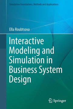 Interactive Modeling and Simulation in Business System Design - Roubtsova, Ella