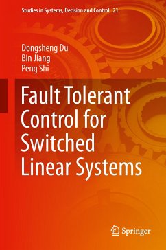 Fault Tolerant Control for Switched Linear Systems - Du, Dongsheng;Jiang, Bin;Shi, Peng