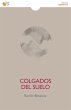 Colgados del suelo (eBook, ePUB) - Bild 1