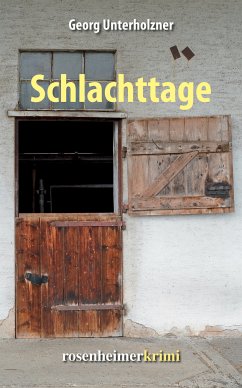 Schlachttage (eBook, ePUB) - Unterholzner, Georg