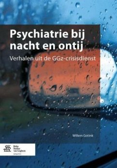 Psychiatrie Bij Nacht En Ontij: Verhalen Uit de Ggz-Crisisdienst - Gotink, Willem