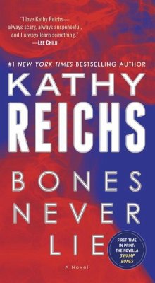 Bones Never Lie (with Bonus Novella Swamp Bones) - Reichs, Kathy