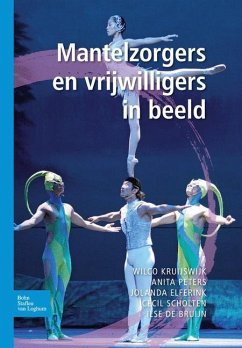 Mantelzorgers En Vrijwilligers in Beeld - Kruijswijk, Wilco; Peters, Anita; Elferink, Jolanda; Scholten, Cecil; de Bruijn, Ilse