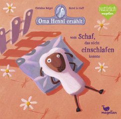 Oma Henni erzählt vom Schaf, das nicht einschlafen konnte / Oma Henni Bd.2 - Beigel, Christine;Le Goff, Herve