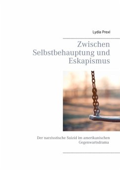 Zwischen Selbstbehauptung und Eskapismus (eBook, ePUB) Zwischen Selbstbehauptung und Eskapismus (eBook, ePUB)