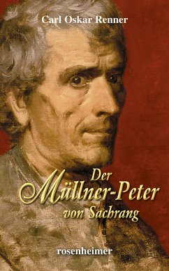 Der Müllner-Peter von Sachrang (eBook, ePUB) - Renner, Carl Oskar