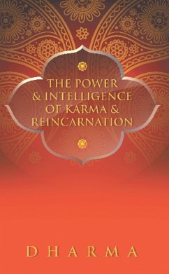 The Power & Intelligence of Karma & Reincarnation (eBook, ePUB) - Dharma, The