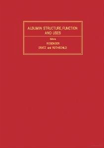 Albumin: Structure, Function and Uses (eBook, PDF)