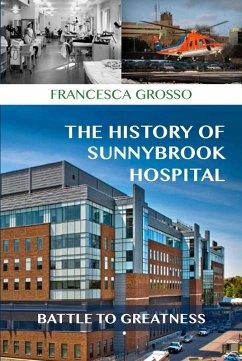 The History of Sunnybrook Hospital (eBook, ePUB) - Grosso, Francesca