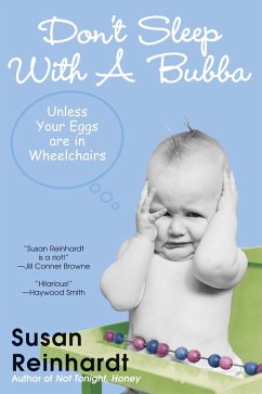 Cover Don't Sleep With A Bubba: Unless Your Eggs Are In Wheelchairs (eBook, ePUB)
