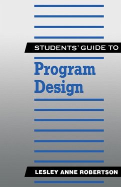 Students' Guide to Program Design (eBook, PDF) - Robertson, Lesley Anne