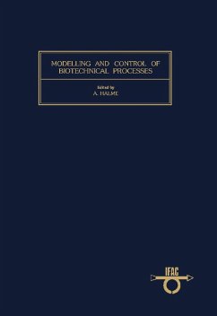 Modelling and Control of Biotechnical Processes (eBook, PDF)