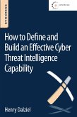 How to Define and Build an Effective Cyber Threat Intelligence Capability (eBook, ePUB)