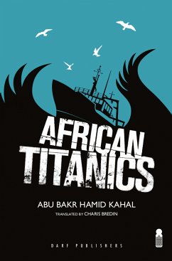 African Titanics (eBook, ePUB) - Khaal, Abu Bakr