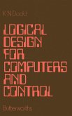 Logical Design for Computers and Control (eBook, PDF)