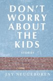 Don't Worry About the Kids (eBook, ePUB)
