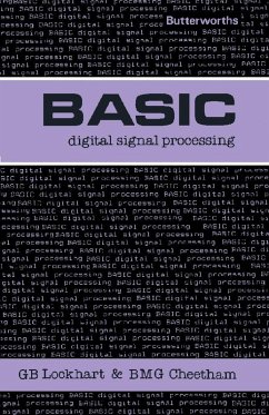 Basic Digital Signal Processing (eBook, PDF) - Lockhart, Gordon B.; Cheetham, Barry M. G.