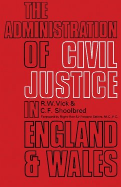 The Administration of Civil Justice in England and Wales (eBook, PDF) - Vick, R. W.; Shoolbred, C. F.