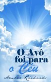 O Avô foi para o Céu (eBook, ePUB) O Avô foi para o Céu (eBook, ePUB)