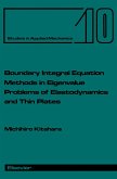 Boundary Integral Equation Methods in Eigenvalue Problems of Elastodynamics and Thin Plates (eBook, PDF)