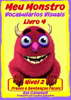 Meu Monstro - Vocabulario Visual - Nivel 2 - Livro 4 (eBook, ePUB) - Campbell, Kaz