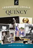 Legendary Locals of Quincy (eBook, ePUB)