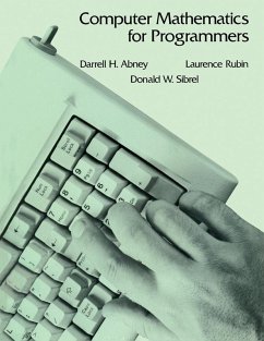 Computer Mathematics for Programmers (eBook, PDF) - Abney, Darrell H.; Rubin DPM, Facfas; Sibrel, Donald W.
