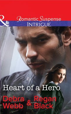 Heart Of A Hero (eBook, ePUB) - Webb, Debra; Black, Regan