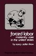 Forced Labor: Maternity Care in the... - Bild 1