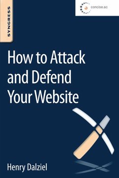 How to Attack and Defend Your Website (eBook, ePUB) - Dalziel, Henry