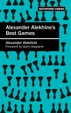 Alexander Alekhine's Best Games (eBook, ePUB)