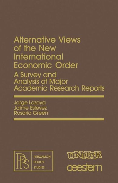 Alternative Views of the New International Economic Order (eBook, PDF) Alternative Views of the New International Economic Order (eBook, PDF)