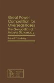 Great Power Competition for Overseas Bases (eBook, PDF)