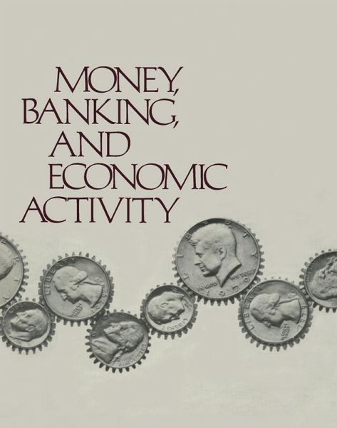 Money, Banking, and Economic Activity (eBook, PDF) Money, Banking, and Economic Activity (eBook, PDF)