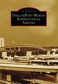 Dallas/Fort Worth International Airport (eBook, ePUB)