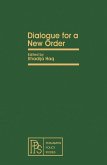 Dialogue for a New Order (eBook, PDF) Dialogue for a New Order (eBook, PDF)