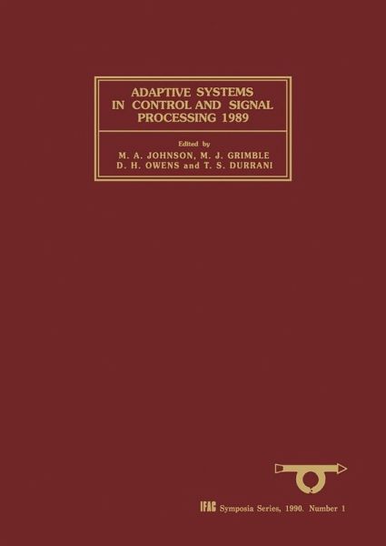 Adaptive Systems in Control and Signal Processing 1989 (eBook, PDF) Adaptive Systems in Control and Signal Processing 1989 (eBook, PDF)