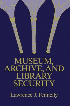 Museum, Archive, and Library Security (eBook, PDF) - Fennelly, Lawrence J.