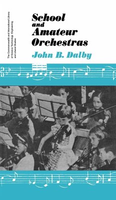 School and Amateur Orchestras (eBook, PDF) - Dalby, John B.
