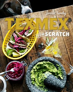 Tex-Mex From Scratch (eBook, ePUB) - Cramby, Jonas