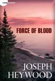 Force of Blood (eBook, ePUB) Force of Blood (eBook, ePUB)