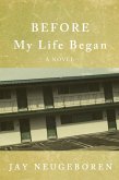 Before My Life Began (eBook, ePUB) Before My Life Began (eBook, ePUB)