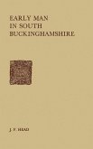 Early Man in South Buckinghamshire (eBook, PDF)