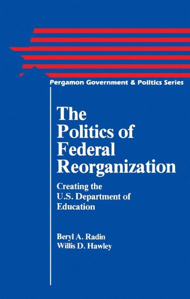 The Politics of Federal Reorganization (eBook, PDF)