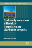 Eco-friendly Innovations in Electricity Transmission and Distribution Networks (eBook, ePUB)