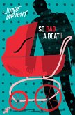 So Bad a Death (eBook, ePUB) So Bad a Death (eBook, ePUB)