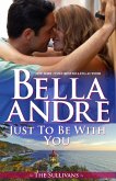 Just To Be With You (Seattle Sullivans 3) (eBook, ePUB)
