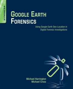 Google Earth Forensics (eBook, ePUB) - Harrington, Michael; Cross, Michael