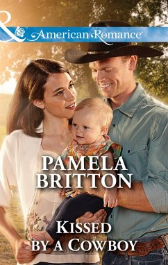 Kissed By A Cowboy (Mills & Boon American Romance) (eBook, ePUB) - Britton, Pamela